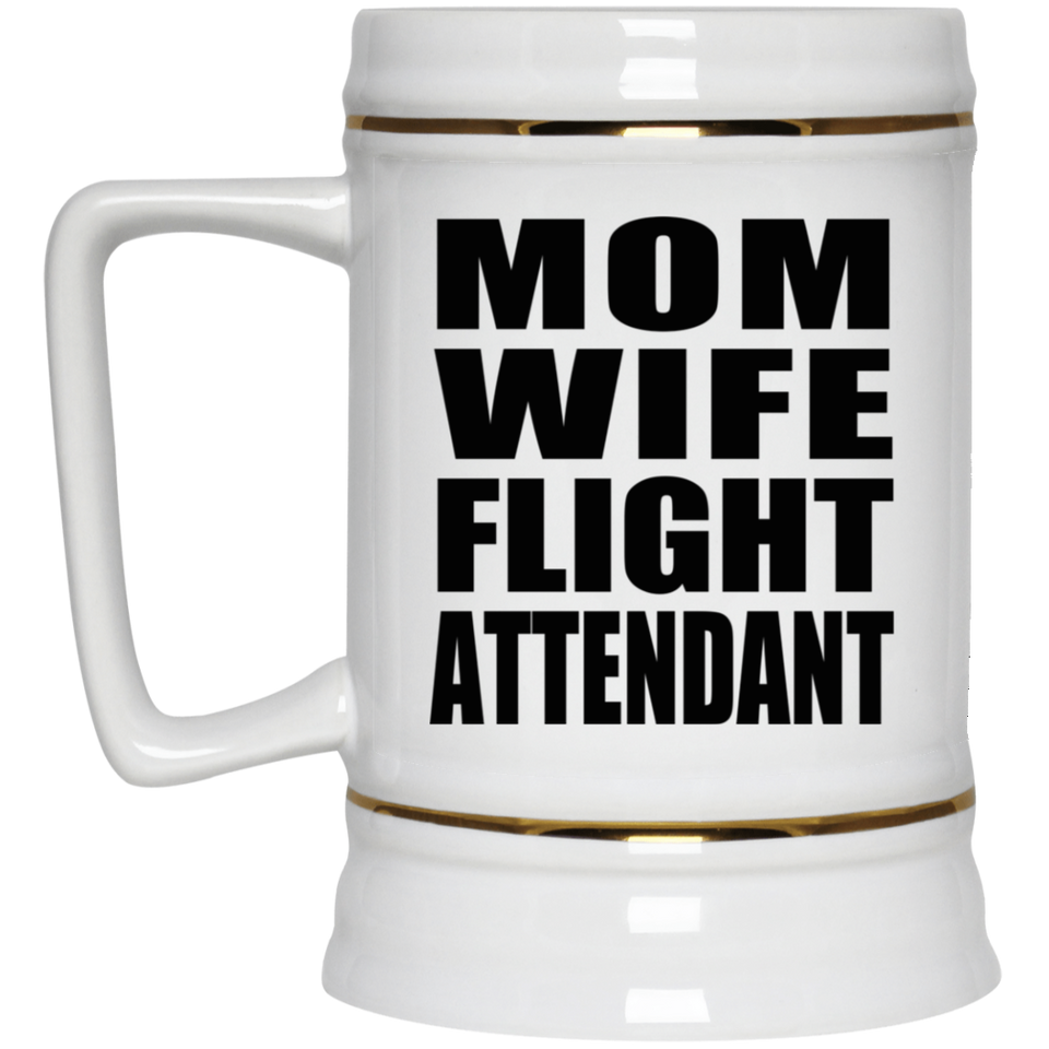 Mom Wife Flight Attendant - Beer Stein