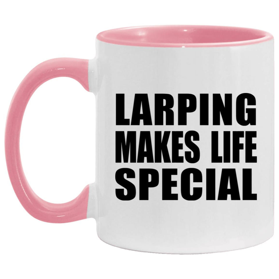 LARPing Makes Life Special - 11oz Accent Mug Pink