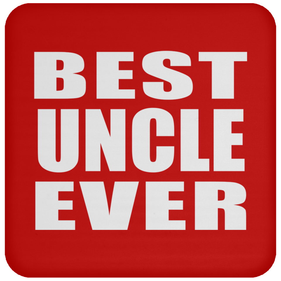 Best Uncle Ever - Drink Coaster