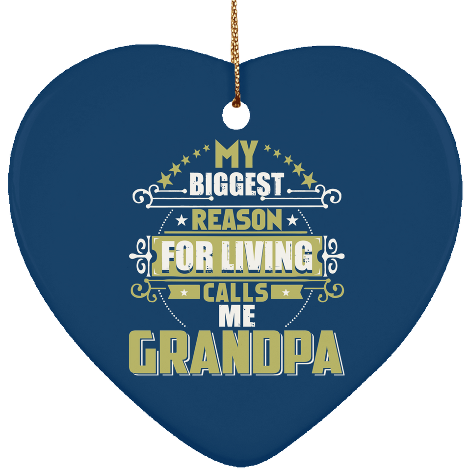 My Biggest Reason For Living Calls Me Grandpa - Heart Ornament