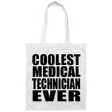 Coolest Medical Technician Ever - Tote Bag White