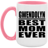 Gwendolyn Best Mom Ever - 15oz Accent Mug Pink