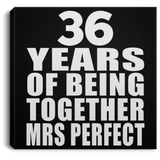 36th Anniversary 36 Years Of Being Mrs Perfect - Canvas Square