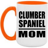 Clumber Spaniel Mom - 15oz Accent Mug Orange