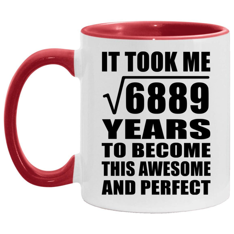 83rd Birthday Took Square Root of 6889 Years To Awesome - 11oz Accent Mug Red
