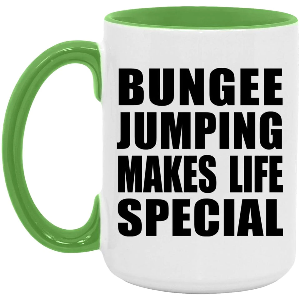 Bungee Jumping Makes Life Special - 15oz Accent Mug Green