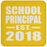 School Principal Established EST. 2018 - Drink Coaster