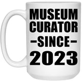 Museum Curator Since 2023 - 15oz Coffee Mug