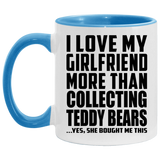 I Love My Girlfriend More Than Collecting Teddy Bears - 11oz Accent Mug Blue