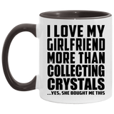 I Love My Girlfriend More Than Collecting Crystals - 11oz Accent Mug Black