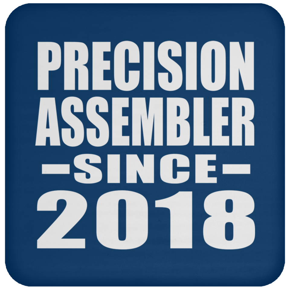 Precision Assembler Since 2018 - Drink Coaster