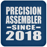 Precision Assembler Since 2018 - Drink Coaster