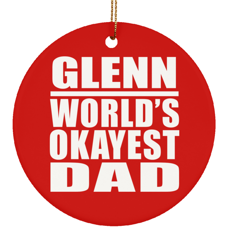 Glenn World's Okayest Dad - Circle Ornament