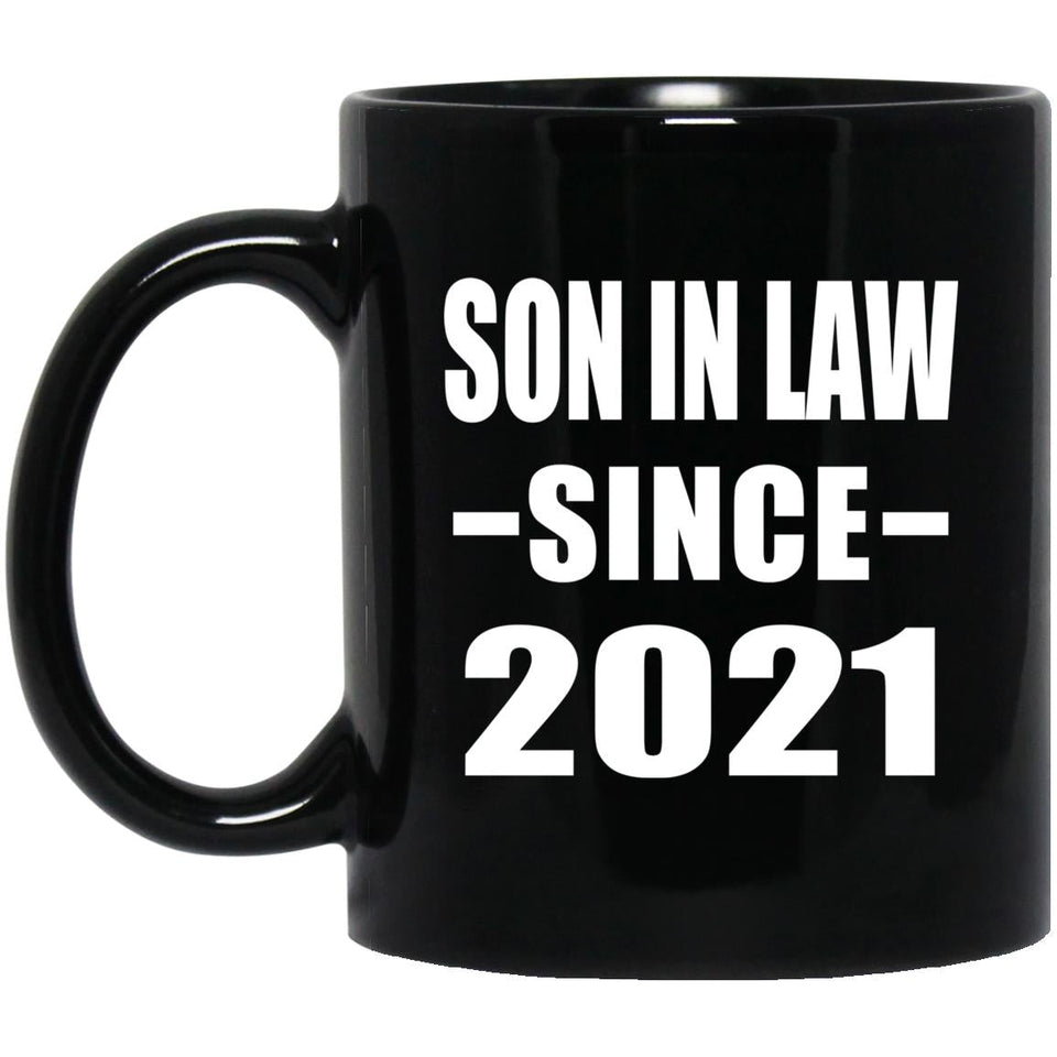 Son In Law Since 2021 - 11oz Coffee Mug Black