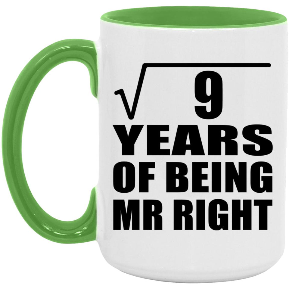 3rd Anniversary Square Root of 9 Years of Being Mr Right - 15oz Accent Mug Green