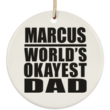 Marcus World's Okayest Dad - Circle Ornament