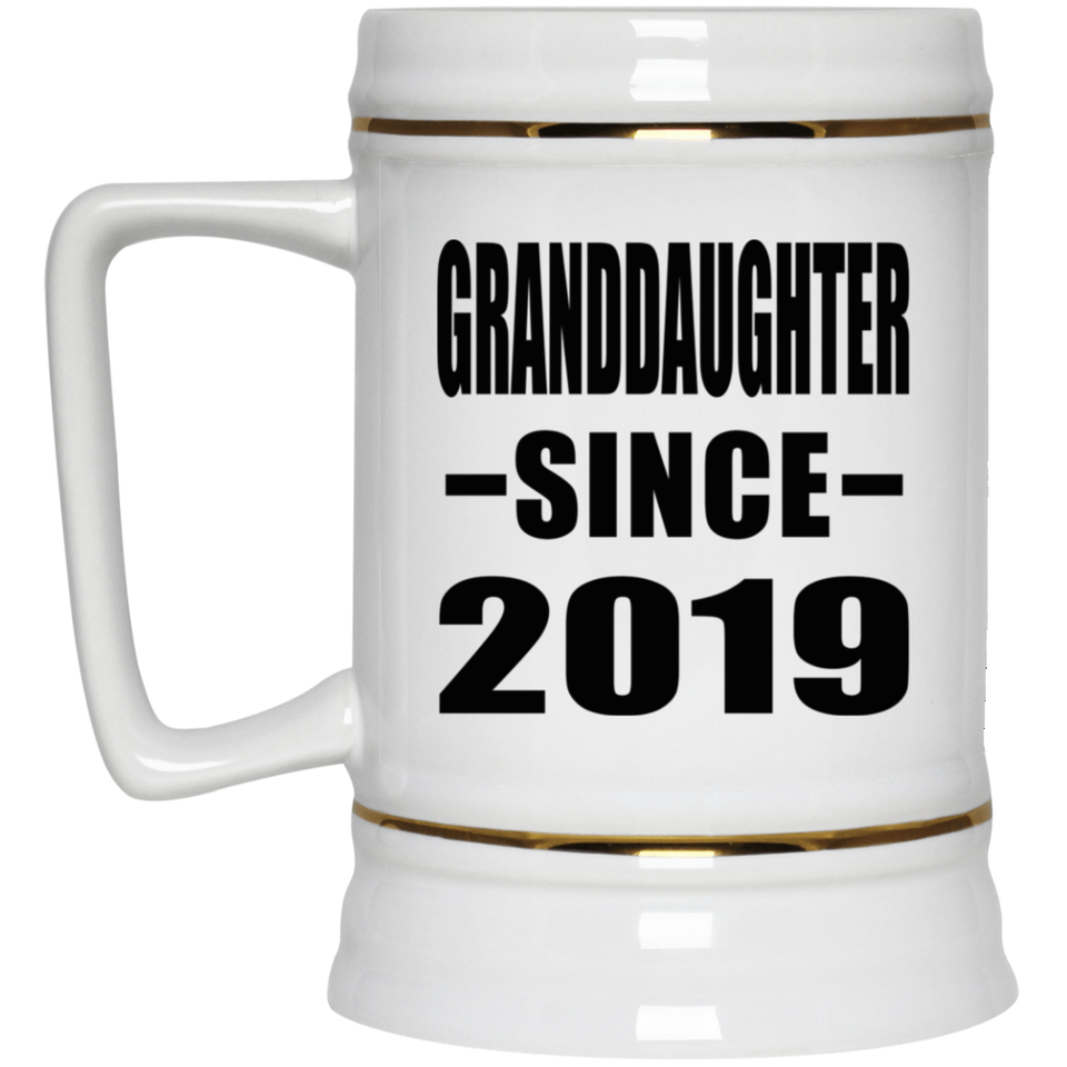 Granddaughter Since 2019 - Beer Stein