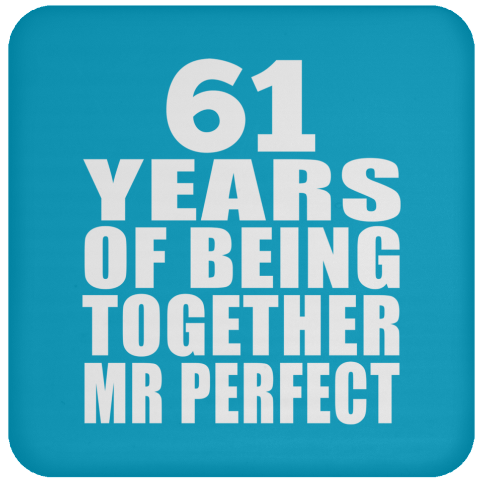 61st Anniversary 61 Years Of Being Mr Perfect - Drink Coaster