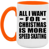 All I Want For Christmas Is More Speed Skating - 15oz Accent Mug Orange