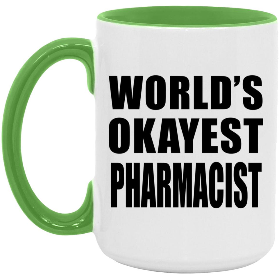 World's Okayest Pharmacist - 15oz Accent Mug Green