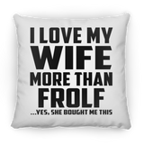 I Love My Wife More Than Frolf - Throw Pillow
