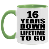 16th Anniversary 16 Years Down Lifetime To Go - 11oz Accent Mug Green