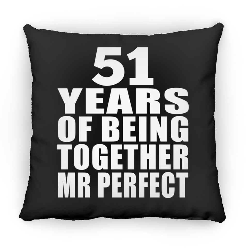 51st Anniversary 51 Years Of Being Mr Perfect - Throw Pillow Black