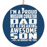 Proud Museum Curator Dad Of Awesome Son - Circle Ornament