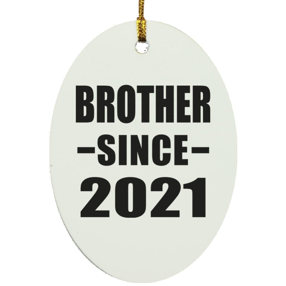 Brother Since 2021 - Oval Ornament