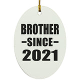 Brother Since 2021 - Oval Ornament