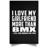 I Love My Girlfriend More Than BMX - Poster Portrait