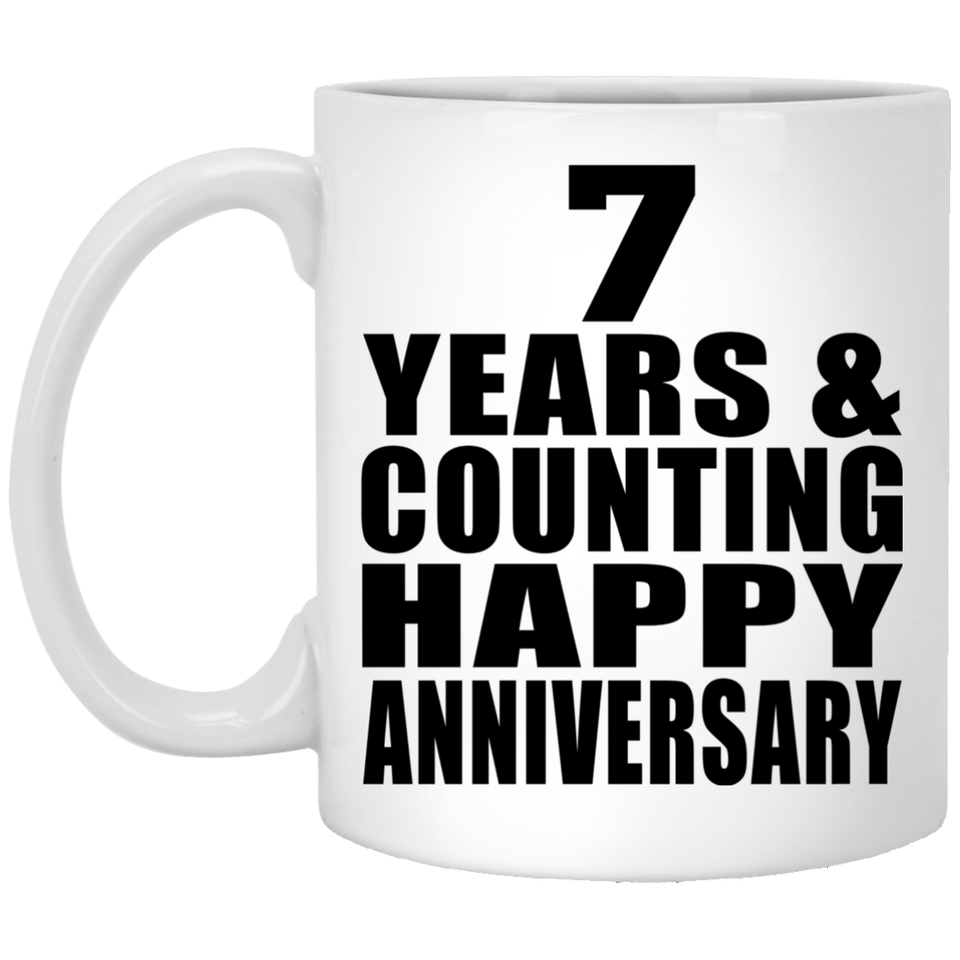 Happy 7th Anniversary 7 Years & Counting - 11 Oz Coffee Mug