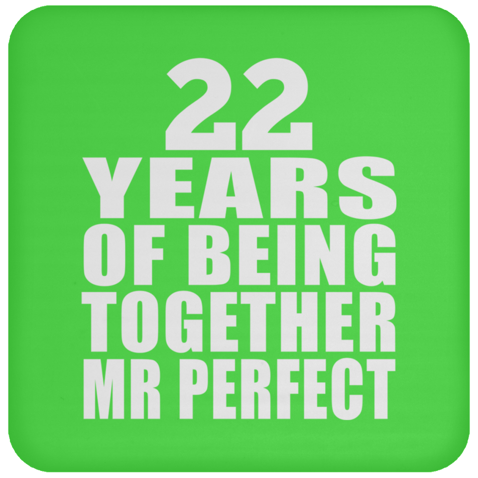 22nd Anniversary 22 Years Of Being Mr Perfect - Drink Coaster