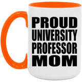 Proud University Professor Mom - 15oz Accent Mug Orange
