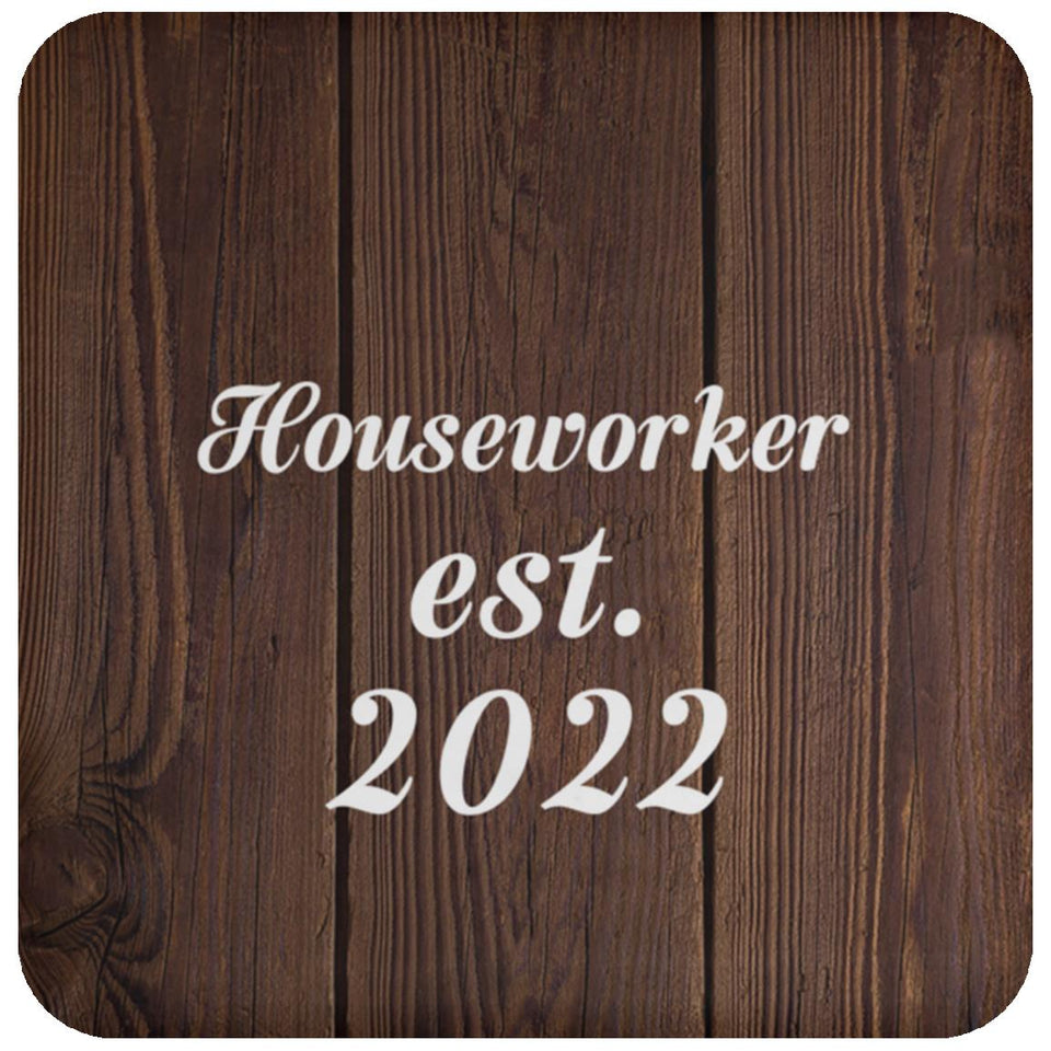 Houseworker Established Est. 2022 - Drink Coaster D