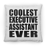 Coolest Executive Assistant Ever - Throw Pillow