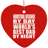 Industrial Designer By Day World's Best Dad By Night - Heart Ornament