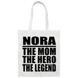 Nora The Mom The Hero The Legend - Tote Bag White