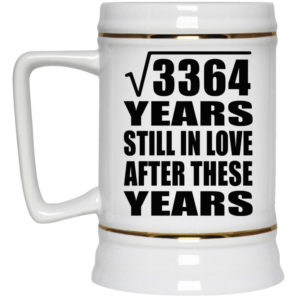 58th Anniversary Square Root of 3364 Years Still In Love - Beer Stein