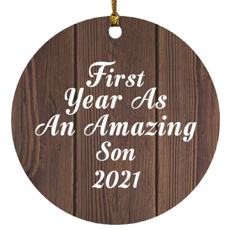 First Year As An Amazing Son 2021 - Circle Ornament D