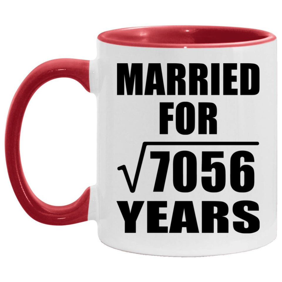 84th Anniversary Married For Square Root of 7056 Years - 11oz Accent Mug Red