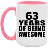63rd Birthday 63 Years Of Being Awesome - 15oz Accent Mug Pink
