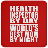 Health Inspector By Day World's Best Mom By Night - Drink Coaster