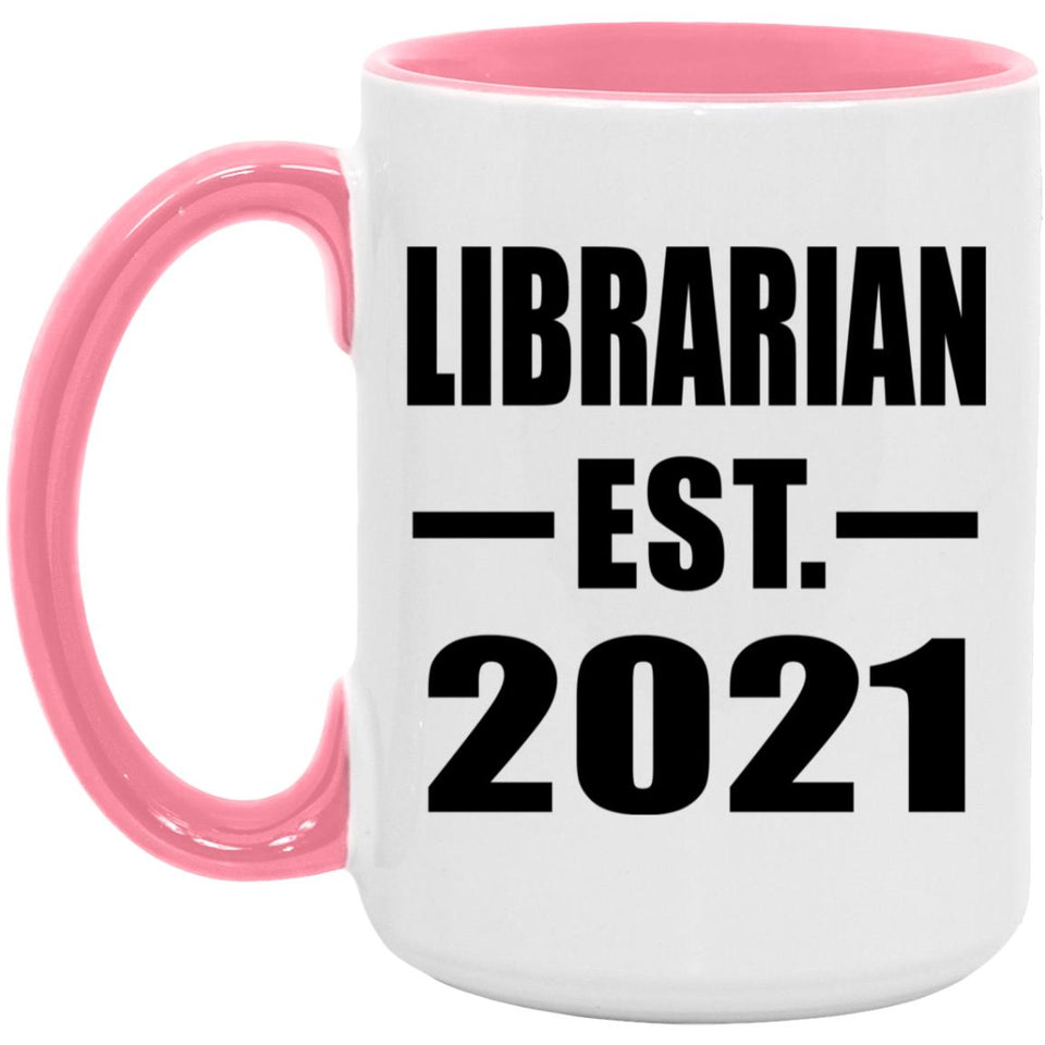 Librarian Established EST. 2021 - 15oz Accent Mug Pink