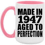 77th Birthday Made In 1947 Aged to Perfection - 15oz Accent Mug Pink