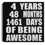 4th Birthday 4 Years 48 Months 1461 Days Of Awesome - Canvas Square