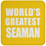 World's Greatest Seaman - Drink Coaster