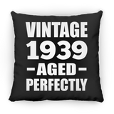 85th Birthday Vintage 1939 Aged Perfectly - Throw Pillow Black