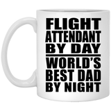 Flight Attendant By Day World's Best Dad By Night - 11 Oz Coffee Mug