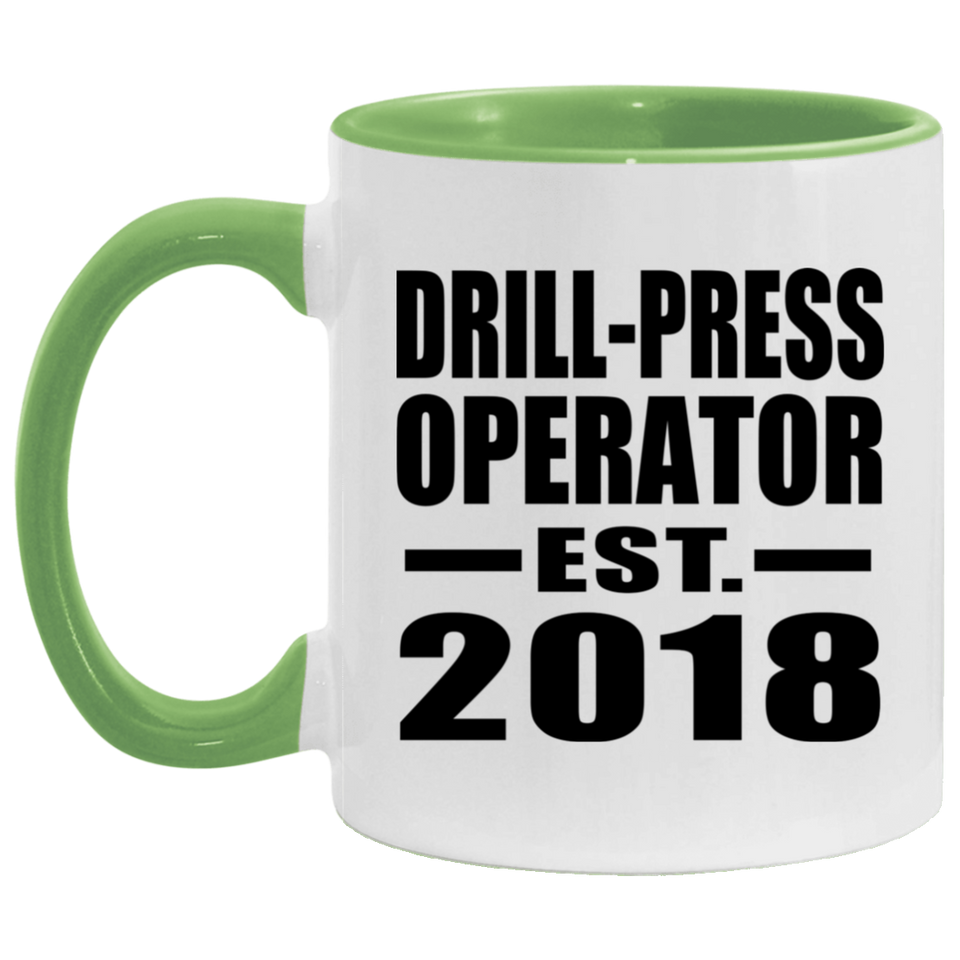 Drill-Press Operator Established EST. 2018 - 11oz Accent Mug Green